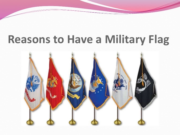 Reasons to Have a Military Flag