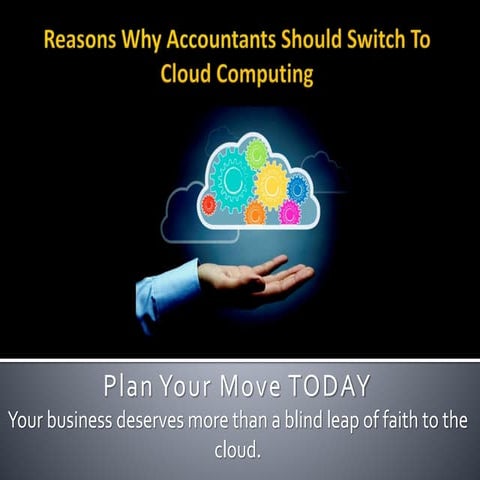 Reasons why accountants should switch to cloud computing