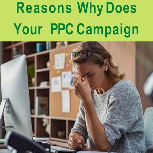 Reasons why does your PPC campaign fails?