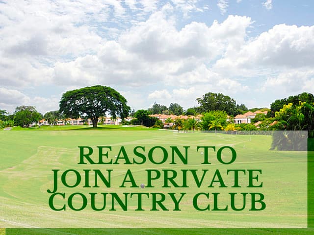 Reason to Join a Private Country Club