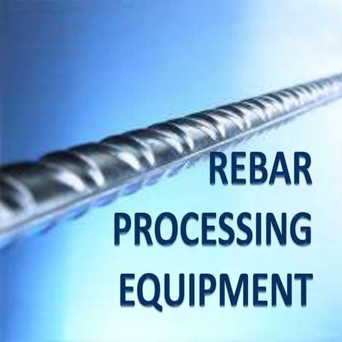 Rebar processing equipment