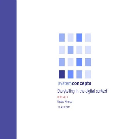 Storytelling applied to the digital context - Rebeca Miranda, System Concepts
