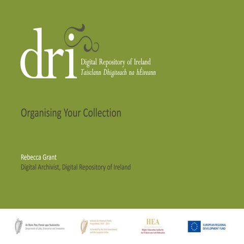 Rebecca Grant - DRI Training Series: 1. Organising Your Collection 
