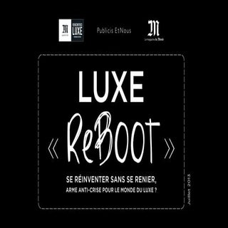 Luxe Reboot : se réinventer sans se...