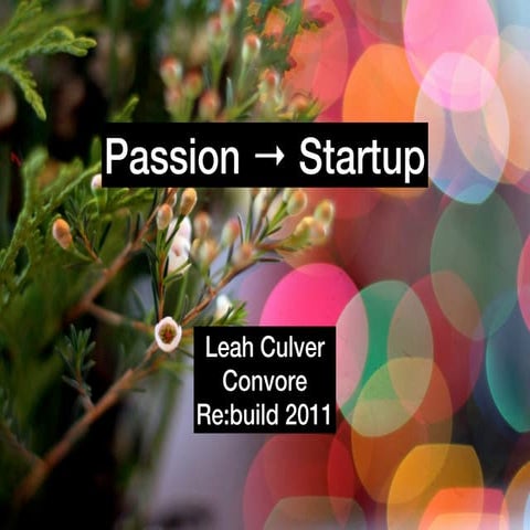 Re:build 2011: Passion -> Startup
