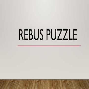 REBUS PUZZLE.pptxxxxxxxxxxxxxxxxxxxxxxxxxxxx