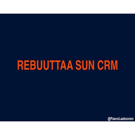 Rebuuttaa sun CRM