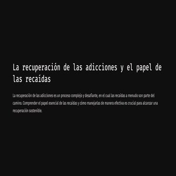 La recuperación de las adicciones y el manejo efectivo de las recaídas ...