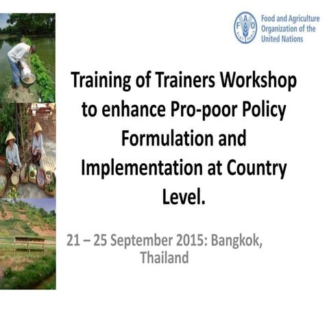 Training of Trainers Workshop to Enhance Pro-poor Policy Formulation and Impl...