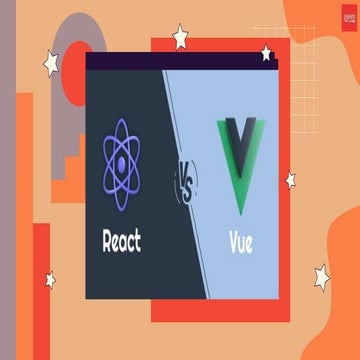 React vs Vue: Which One Is Best for Your Frontend Development? | PPT