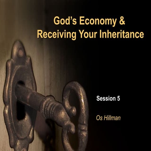 God's Economy & Receiving Your Inheritance - Session 5