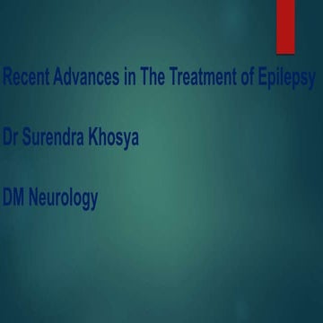 Recent Advances in The Treatment of Epilepsy