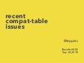 Recent compat-table issues