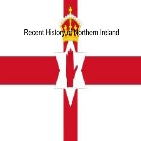 Recent History of Northern Ireland