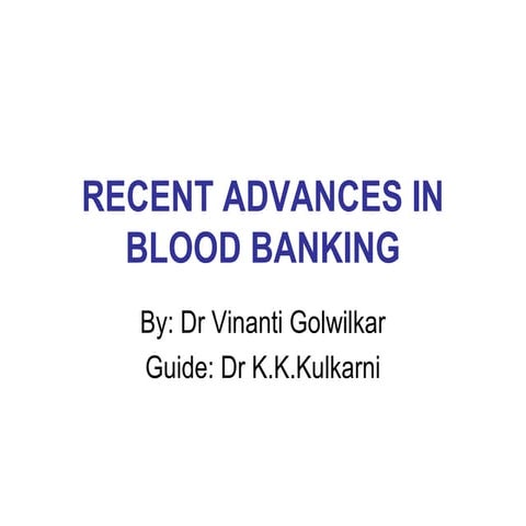 Recent advances in blood banking