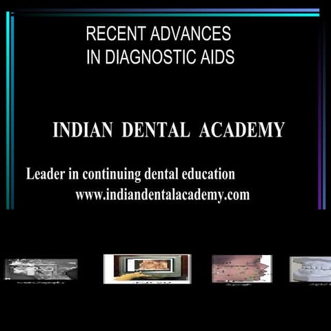 Recent advances in diagnostic aids /certified fixed orthodontic courses by In...