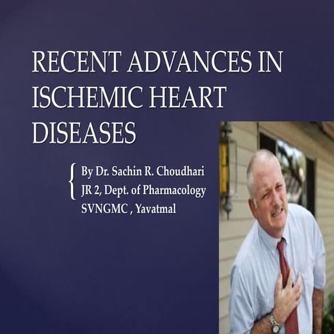 Recent advances in ischemic heart diseases