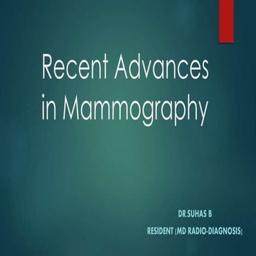 Recent advances in Mammography