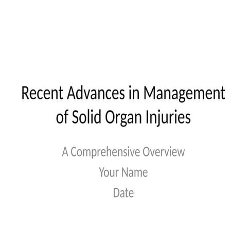 Recent_Advances_in_Management_of_Solid_Organ_Injuries.pptx