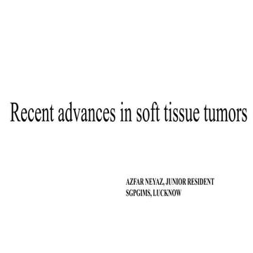 Recent advances in soft tissue tumors
