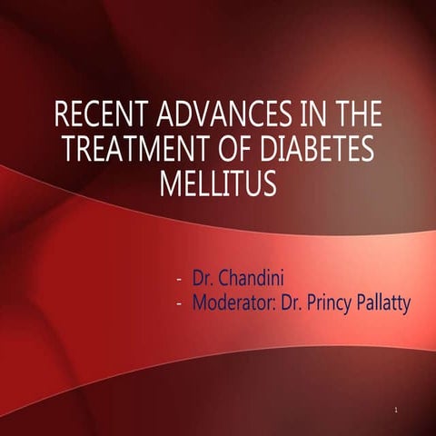 Recent advances in the treatment of diabetes mellitus | PPTX