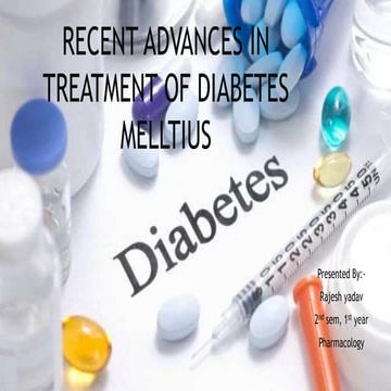 Recent advances in treatment of diabetes melltius | PPTX