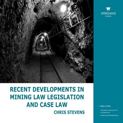 Recent developments in mining legislation and case law: Director Chris Stevens