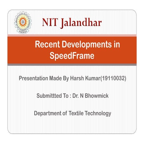 Recent developments in speed frame 