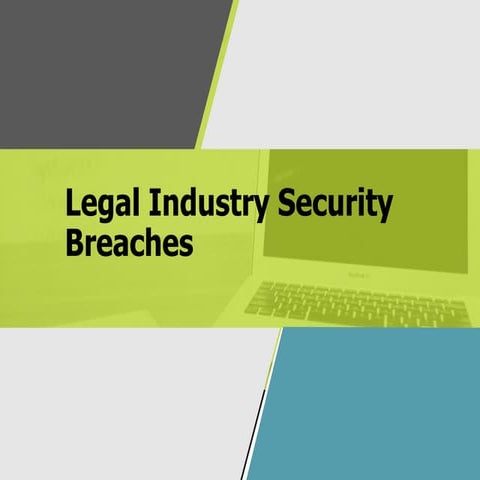Recent Legal Cyber Attacks Presented by Accellis Technology Group