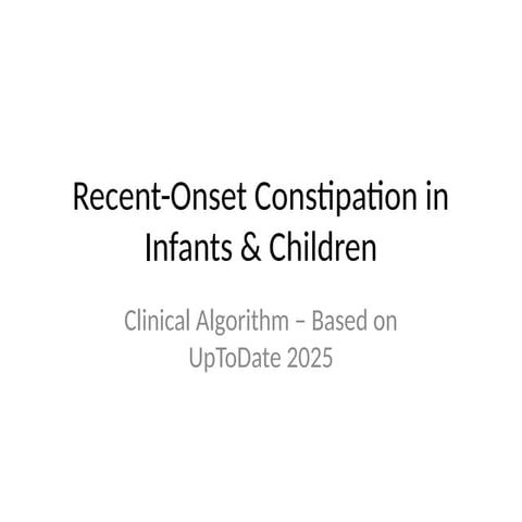 Recent_Onset_Constipation_Algorithm_Case.pptx