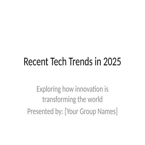 Recent_Tech_Trends_2025_Presentation.pptx