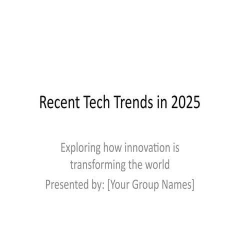 Recent_Tech_Trends_2025_Presentation.pptx