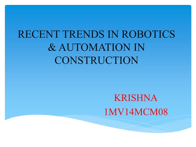 Recent treands in robotics & automation in construction