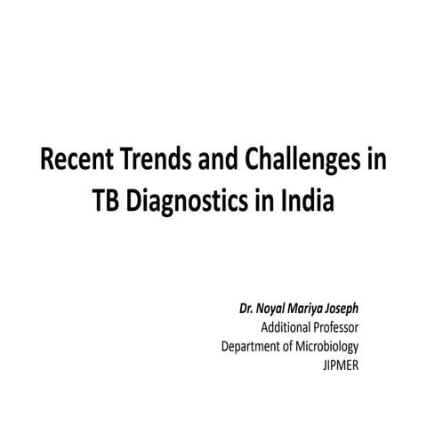 Recent Trends and Challenges in TB Diagnostics in India