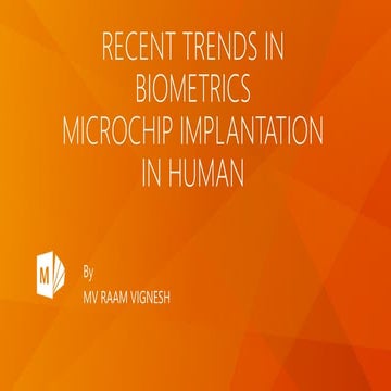 Advanced Biometrics - Microchip implantation in Human