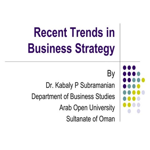 Recent trends in Business strategy-Dr.Kabaly P Subramanian