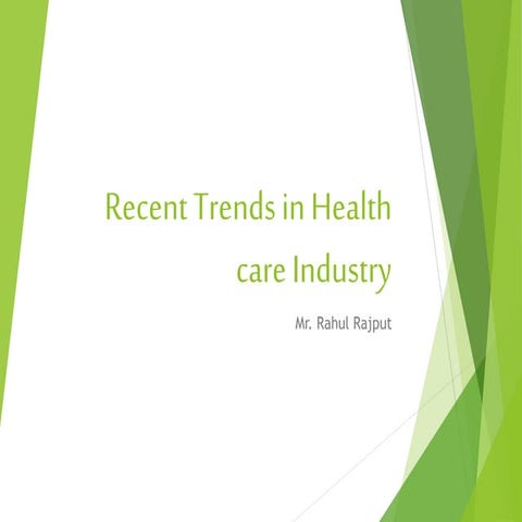 Recent trends in health care industry