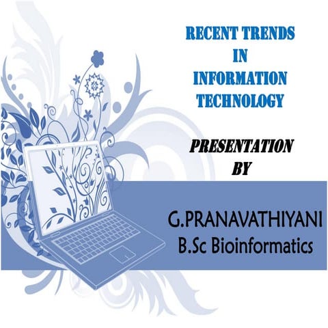 Recent trends in information technology