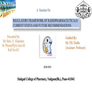 REGULATORY FRAMEWORK OF RADIOPHARMACEUTICALS: CURRENT STATUS AND FUTURE RECOM...