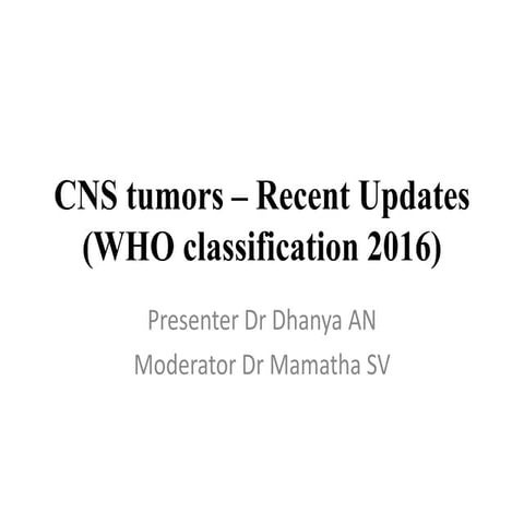 Recent updates in cns tumors