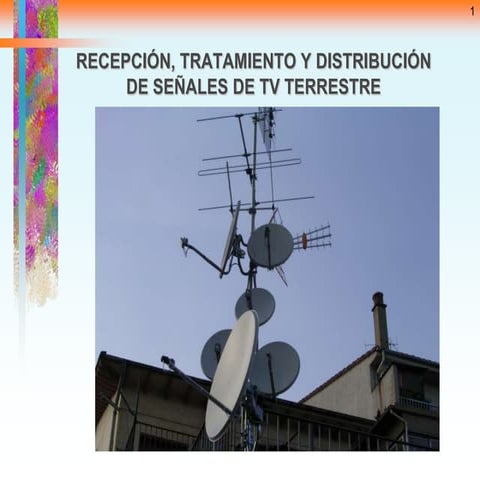 Recepcion de y distribución de RTV terrestre