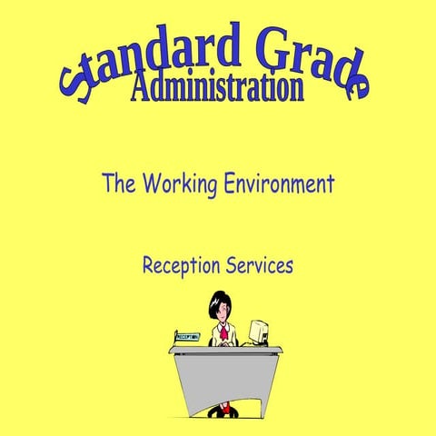 Standard Grade Administration - Reception Services