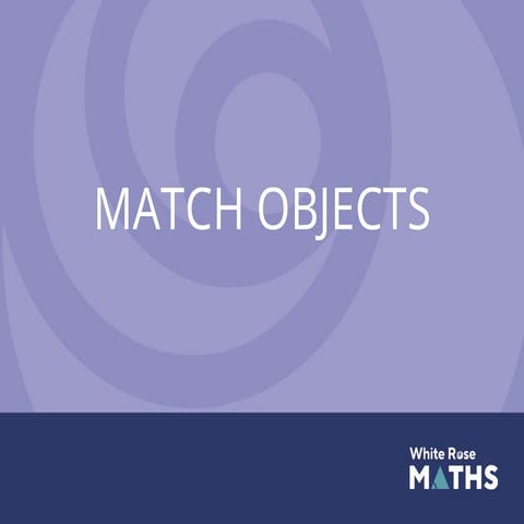 Reception Autumn Block 1 TS1 Match objects.pptx