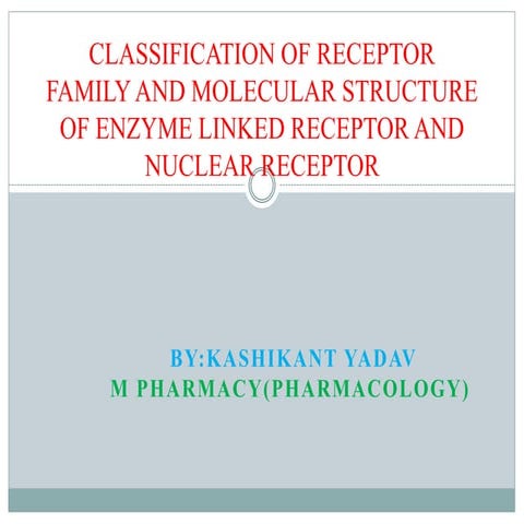 Receptor ppt by kashikant yadav