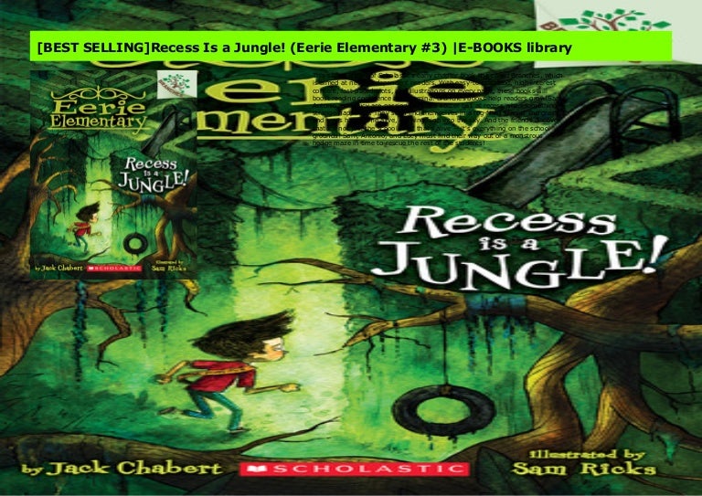 Best Selling Recess Is A Jungle Eerie Elementary 3 E Books Libr