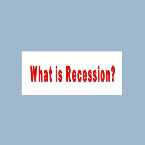 Recession Explained indepth