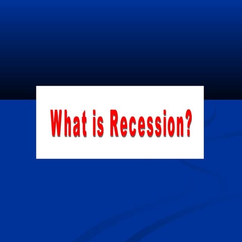 Recession2 by Prof(Dr) Ritesh Amarsela