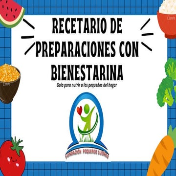 RECETARIO DE PREPARACIONES CON BIENESTARINA (2).pdfpreparacion d ealmentos pa...