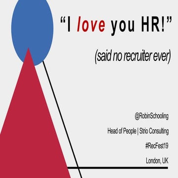 “I Love You HR!” (said no recruiter ever)