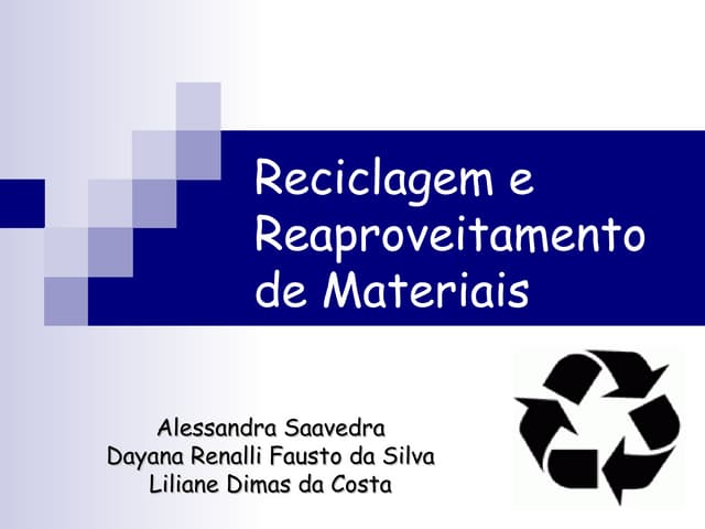 Reciclagem e reaproveitamento de materiais | PPS